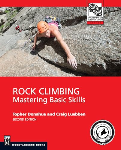 Rock Climbing: Mastering Basic Skills (Mountaineers Outdoor Experts) von Mountaineers Books